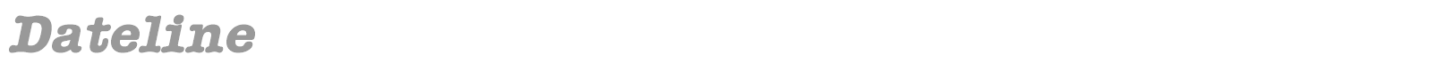 Dateline font preview